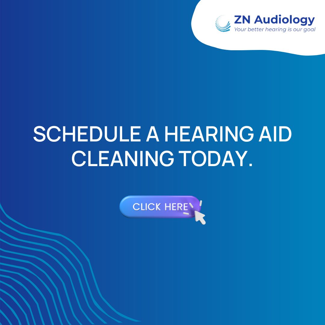 Schedule a hearing aid cleaning today